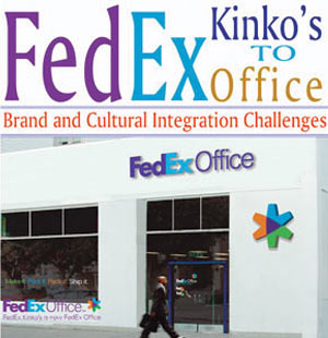 FedEx Kinko’s to FedEx Office: Brand Management and Cultural Integration Challenges